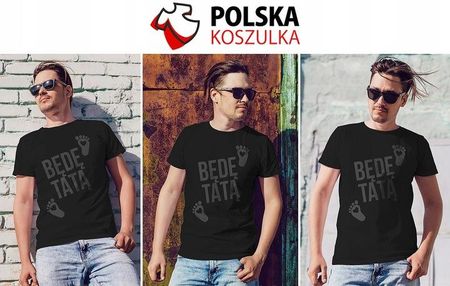 T-SHIRT DZIEŃ OJCA TATY BĘDĘ TATĄ M JAKOŚĆ - zdjęcie 2