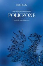 Policzone. Trylogia siedmiogrodzka - Miklós Bánffy