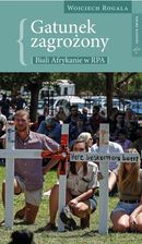 Zdjęcie Gatunek zagrożony - biali Afrykanie w RPA - Wojciech Rogala - Kłodzko