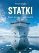 Statki. agle, stal i niezwyke historie - Anna Ciado