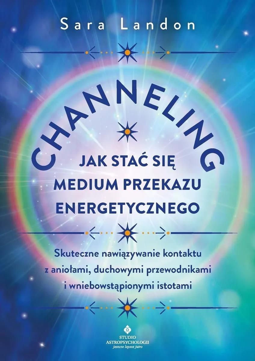 Zdjęcie Channeling - jak stać się medium przekazu energetycznego. Skuteczne nawiązywanie kontaktu z aniołami (e-book) - Wiosenne ceny HITÓW. Czytaj z przyjemn - Gniezno