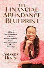 Zdjęcie The Financial Abundance Blueprint: A Black Woman's Guide to Achieve Financial Literacy, Build a Successful Career, and Break Boundaries | Odbiór w ksi - Tarnów
