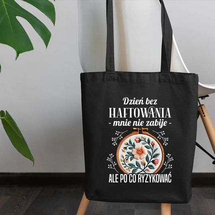 Dzień bez haftowania mnie nie zabije - torba na prezent - zdjęcie 2