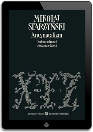Antynatalizm. O niemoralności płodzenia dzieci - zdjęcie 2