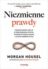 Zdjęcie Niezmienne prawdy. Ponadczasowe lekcje o podejmowaniu ryzyka, wykorzystywaniu szans i sztuce dobrego życia - Kraków