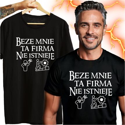 Koszulka Męska Beze Mnie Ta Firma Nie Istnieje T-shirt Do Pracy Roz L - zdjęcie 2
