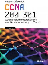 Zdjęcie CCNA 200-301. Zostań administratorem sieci komputerowych Cisco wyd. 2025 - Adam Józefiok - Zawiercie
