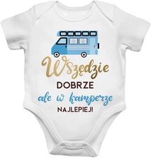 Zdjęcie Wszędzie dobrze, ale w kamperze najlepiej! - body dziecięce na prezent - Łaziska Górne