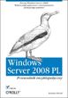 Windows Server 2008 PL. Przewodnik encyklopedyczny. (E-book)