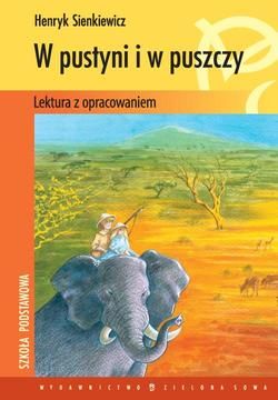 W Pustyni I W Puszczy Lektura Z Opracowaniem Henryk Sienkiewicz E