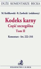 Kodeks karny Część szczególna Tom II Komentarz do artykułów 222 316