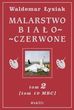 Malarstwo biało-czerwone. Tom 2 (tom 10 mbc)