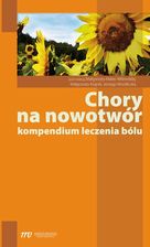 Podręcznik medyczny Chory na nowotwór kompendium leczenia bólu Ceny i