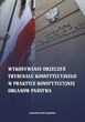 Wykonywanie orzeczeń Trybunału Konstytucyjnego w praktyce konstytucyjnej organów państwa