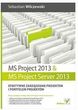 MS Project 2013 i MS Project Server 2013 Efektywne zarządzanie projektem i portfelem projektów