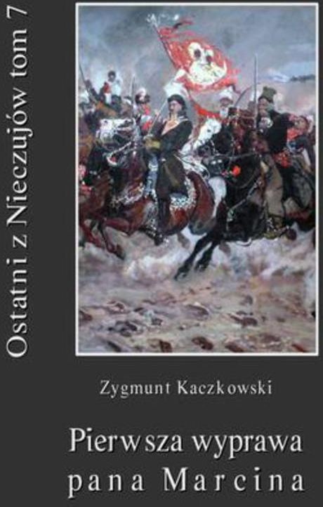 Ostatni Z Nieczuj W Pierwsza Wyprawa Pana Marcina Tom Cyklu