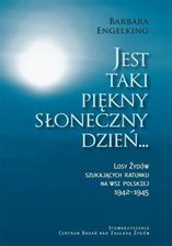 Zdjęcie Jest taki piękny słoneczny dzień... Losy Żydów szukających ratunku na wsi polskiej 1942-1945 (E-book) - Milanówek