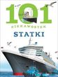 101 ciekawostek. Statki