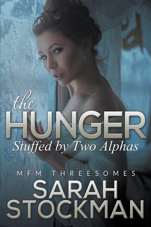 The Hunger Stuffed By Two Alphas Mfm Threesomes Literatura