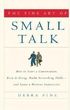 The Fine Art of Small Talk: How to Start a Conversation, Keep It Going, Build Networking Skills--And Leave a Positive Impression!