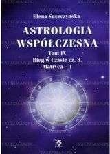 Zdjęcie Astrologia współczesna tom IX Bieg w Czasie cz.3 - Barczewo