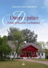 Dwory I Pałace Polski Północno-Wschodniej - zdjęcie 1