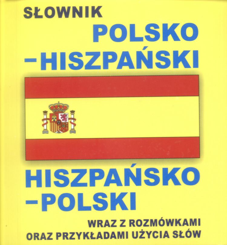 Nauka Hiszpa Skiego S Ownik Polsko Hiszpa Ski Hiszpa Sko Polski Wraz Z