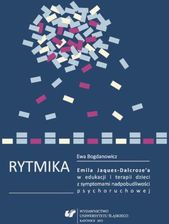 Zdjęcie Rytmika Emila Jaques-Dalcroze'a w edukacji i terapii dzieci z symptomami nadpobudliwości psychoruchowej - 04 Skuteczność metody rytmiki w korygowan... - Bełchatów