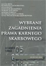 Zdjęcie Wybrane zagadnienia prawa karnego skarbowego - Janusz Bryk, Agnieszka Choromańska, Anna Kalisz, Sławomir Miszkiewicz, Dorota Mocarska, Monika Porwisz, - Wolbrom