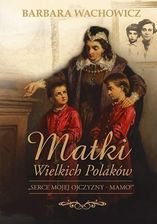 Zdjęcie Matki Wielkich Polaków - Barbara Wachowicz - Kielce