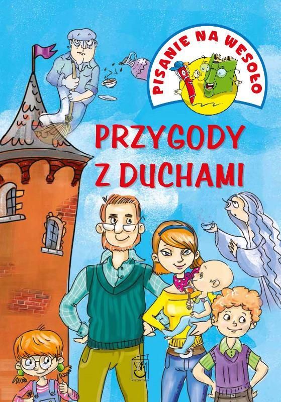 Przygody Z Duchami Pisanie Na Weso O Opracowanie Zbiorowe Ceny I