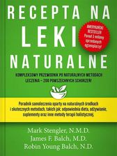 Zdjęcie Recepta na leki naturalne - Stengler Mark, Balch James F., Young Balch - Gdynia
