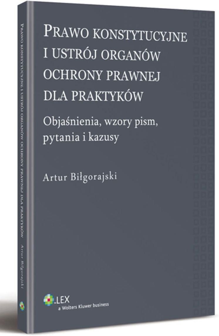 Prawo Konstytucyjne I Ustr J Organ W Ochrony Prawnej Dla Praktyk W