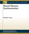 Shared-Memory Synchronization - Scott Michael L