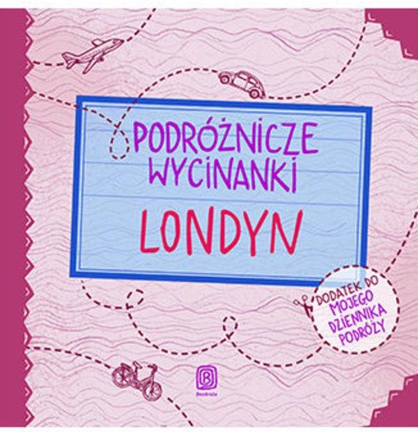 Zdjęcie Podróżnicze wycinanki. Londyn. Wydanie 1 - Wrocław