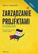 Zarządzanie projektami dla początkujących. Jak zmienić wyzwanie w proste zadanie. Wydanie II - Marcin Żmigrodzki