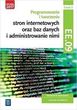 Programowanie i tworzenie stron internetowych oraz baz danych i administrowanie nimi. Kwalifikacja EE.09. Część 2Podręcznik do nauki zawodu technik in