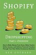 Shopify Dropshipping: How to Make Money from Home, Make Passive Online Income, and Achieve Financial Freedom Through Your Own Online Ecommer (Gothard