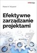Efektywne zarządzanie projektami. Wydanie VII - Robert K. Wysocki