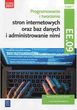 Programowanie tworzenie stron internetowych oraz baz danych i administrowanie nimi EE.09 Podręcznik do nauki zawodu technik informatyk. Część 1