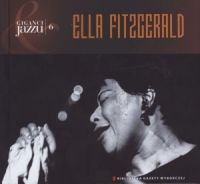 Płyta kompaktowa Ella Fitzgerald - Giganci jazzu. Tom 6. Ella Fitzgerald (CD) - zdjęcie 1