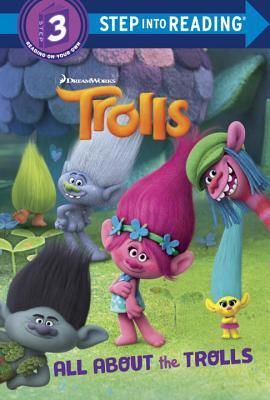 All About The Trolls Dreamworks Trolls Depken Kristen L Library