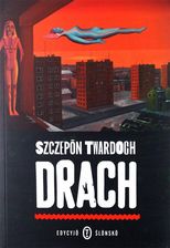 Drach Edycyjo Ślonsko - Szczepan Twardoch