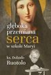 Głęboka przemiana serca w szkole Maryi. 31 medytacji