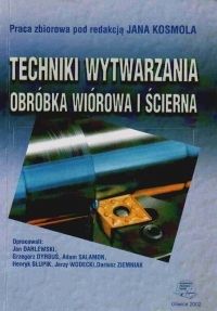 Ksi Ka Jan Kosmol Techniki Wytwarzania Obr Bka Wi Rowa I Cierna