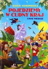 Pojedziemy w cudny kraj i inne wiersze