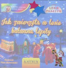 Zdjęcie Jak Zwierzęta W Lesie Bałwana Lepiły + Audiobook - Zabłudów
