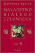 Malarstwo białego człowieka tom 4