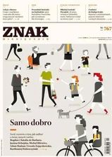 Miesięcznik Znak 767 4/2019 Samo dobro