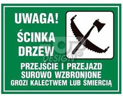 Uwaga Cinka Drzew Przej Cie I Przejazd Surowo Wzbroniony Ceny I